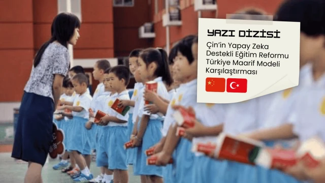 Çin’in yapay zekâ destekli eğitim reformu ve Türkiye karşılaştırması (1)