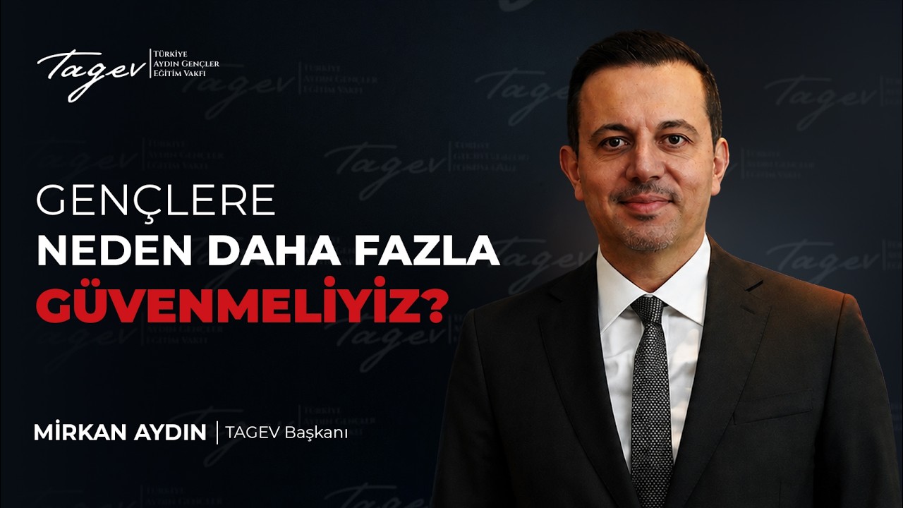 Gençlere Neden Daha Fazla Güvenmeliyiz? | Evden Hayata Güçlenen Gençlik Çalıştayı