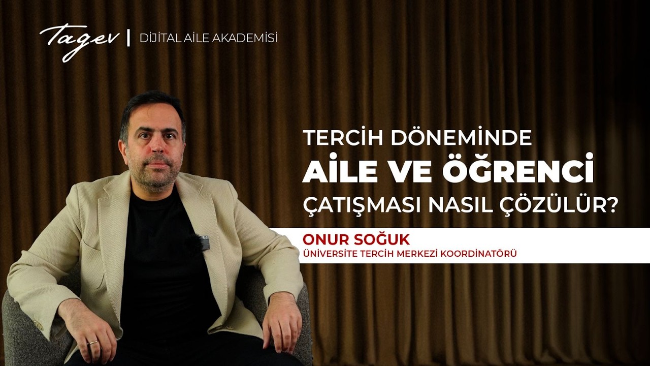 Tercih Döneminde Aile ve Öğrenci Çatışması Nasıl Çözülür?